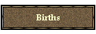 Births